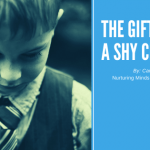 the gifts of a shy child 150x150 - How to help your child with ‘Back to School’ Anxiety